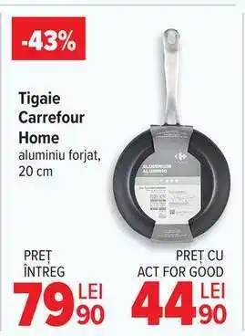 Carrefour Tigaie Carrefour Home Ofertă