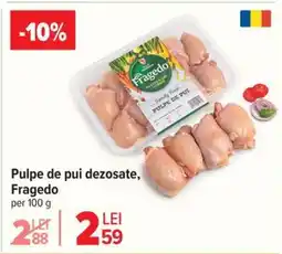 Carrefour Pulpe de pui dezosate, Fragedo Ofertă