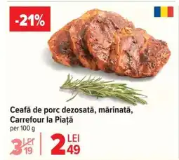 Carrefour Ceafă de porc, dezosată, marinată, Carrefour la Piață Ofertă