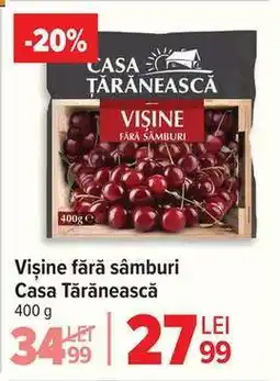Carrefour Vișine fără sâmburi, Casa Țărănească Ofertă