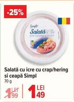Carrefour Salată cu icre cu crap/hering si ceapă Simpl Ofertă