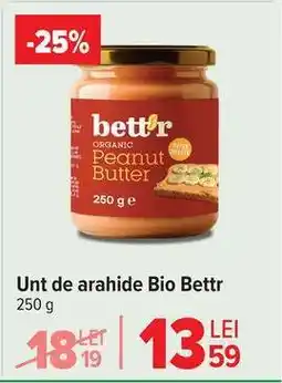 Carrefour Unt de arahide Bio Bettr Ofertă