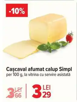 Carrefour Cașcaval afumat calup Simpl Ofertă