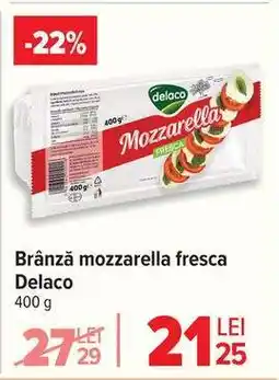 Carrefour Brânză mozzarella fresca Delaco Ofertă
