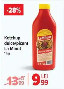 Carrefour Ketchup dulce/picant, La Minut Ofertă
