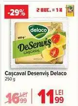 Carrefour Cașcaval DeSenviș DELACO Ofertă