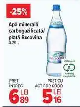 Carrefour Apă minerală carbogazificată/plată Bucovina 0.75 L Ofertă
