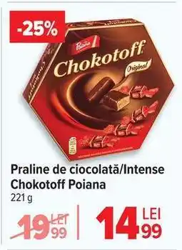 Carrefour Praline de ciocolată/Intense Chokotoff Poiana Ofertă