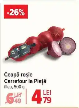Carrefour Ceapă roșie Carrefour la Piață Ofertă