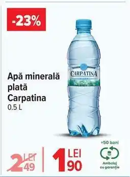 Carrefour Apă minerală plată, Carpatina Ofertă