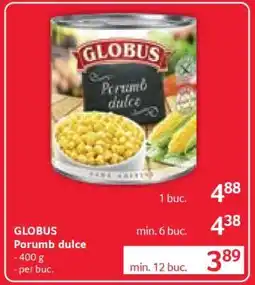 Selgros GLOBUS Porumb dulce Ofertă