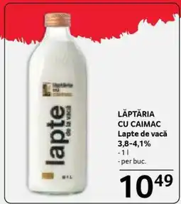 Selgros LĂPTĂRIA CU CAIMAC Lapte de vacă 3,8-4,1% Ofertă