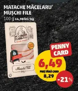 Penny MATACHE MĂCELARU Muşchi file Ofertă