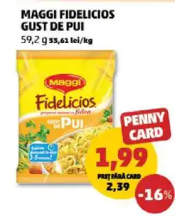 Penny MAGGI FIDELICIOS GUST DE PUI Ofertă