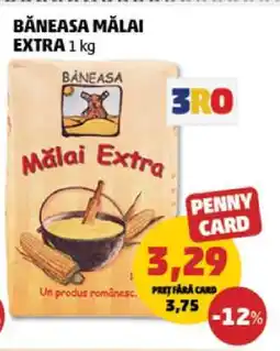 Penny Băneasa Mălai Extra 1 kg Ofertă
