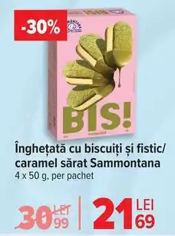 Carrefour Înghețată cu biscuiți și fistic/caramel sărat Sammontana Ofertă