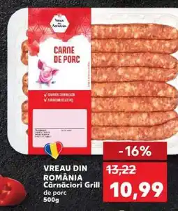 Kaufland VREAU DIN ROMÂNIA Cârnațiori Grill de porc 500g Ofertă
