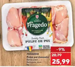 Kaufland FRAGEDO Pulpe pui dezosate Ofertă