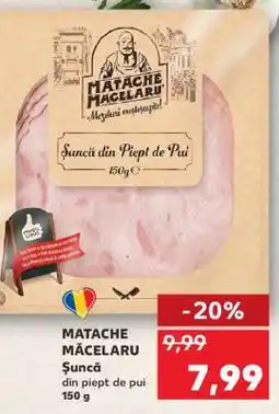 Kaufland MATACHE MĂCELARU Șuncă Ofertă