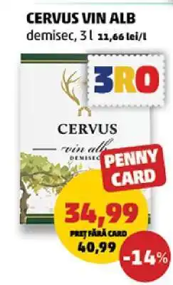 Penny CERVUS VIN ALB Ofertă