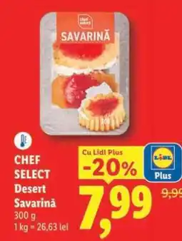 Lidl CHEF SELECT Desert savarină Ofertă