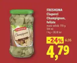 Lidl Freshona Ciuperci Champignon feliate Ofertă