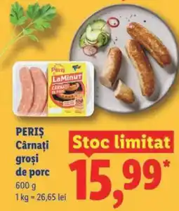 Lidl Periș Cârnați Groși de Porc Ofertă