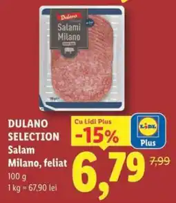 Lidl DULANO SELECTION Salam Milano, feliat Ofertă
