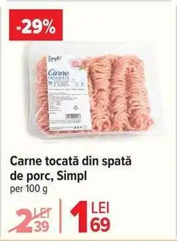 Carrefour Carne tocată din spată de porc, Simpl Ofertă