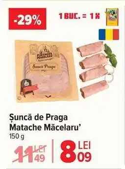 Carrefour Șuncă de Praga, Matache Măcelaru Ofertă