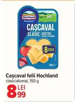 Carrefour Cașcaval felii HOCHLAND Ofertă