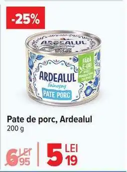 Carrefour Pate de porc ARDEALUL Ofertă