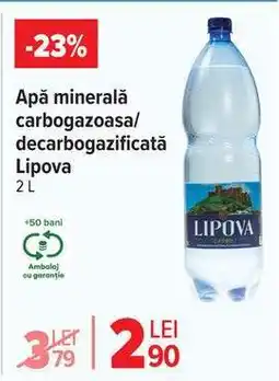 Carrefour Apă minerală carbogazoasă/decarbogazificată Lipova Ofertă