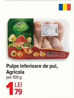 Carrefour Pulpe inferioare de pui, Agricola Ofertă