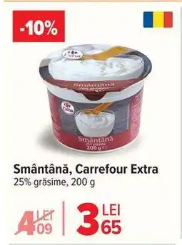 Carrefour Smântână Carrefour Extra Ofertă