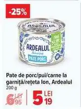 Carrefour Pate de porc/pui/carne la garniță/rețeta Ion, Ardealul Ofertă