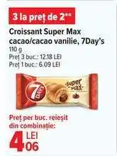 Carrefour Croissant Super Max cacao/cacao vanilie, 7Day's Ofertă