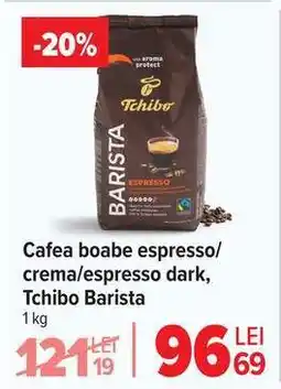 Carrefour Cafea boabe espresso/crema/espresso dark, Tchibo Barista Ofertă