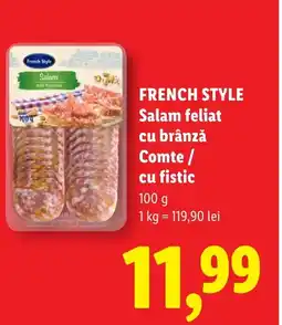 Lidl FRENCH STYLE Salam feliat cu brânză Comte/ cu fistic Ofertă