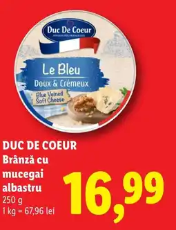 Lidl DUC DE COEUR Brânză cu mucegai albastru Ofertă