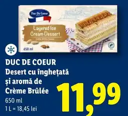 Lidl DUC DE COEUR Desert cu înghețată şi aromă de Crème Brûlée Ofertă