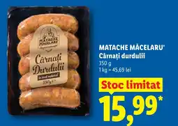 Lidl MATACHE MĂCELARU' Cârnaţi durdulii Ofertă