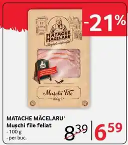 Selgros MATACHE MĂCELARU’ Mușchi file feliat Ofertă