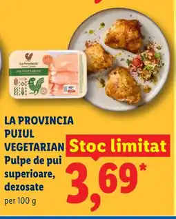 Lidl LA PROVINCIA VEGETARIAN Pulpe de pui superioare, dezosate Ofertă