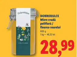 Lidl DOBRODULCE Miere crudă poliflorǎ / floarea-soarelui Ofertă