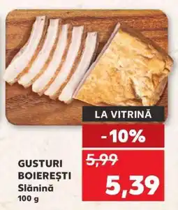 Kaufland GUSTURI BOIEREȘTI Slănină Ofertă