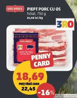 Penny PIEPT PORC CU OS Ofertă