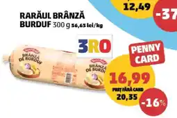 Penny Rarăul Brânză Burduf 300g Ofertă