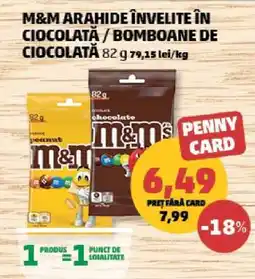 Penny M&M ARAHIDE ÎNVELITE ÎN CIOCOLATĂ / BOMBOANE DE CIOCOLATĂ 82 g Ofertă