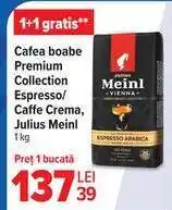 Carrefour Cafea boabe Premium Collection Espresso/Caffe Crema, Julius Meinl Ofertă